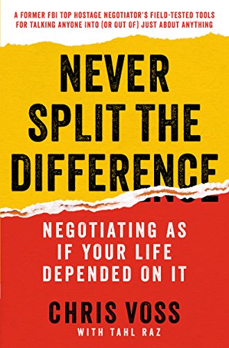 Never Split the Difference: Negotiating as if Your Life Depended on It Image